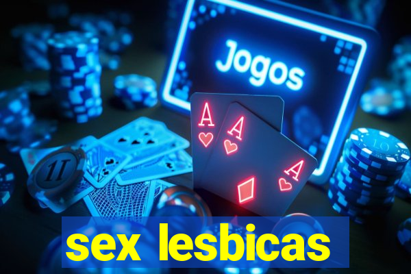 sex lesbicas